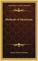 Methods of Mysticism 1425479081 Book Cover