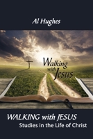 Walking With Jesus: Studies in the Life of Christ B087SJVWBS Book Cover