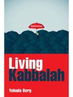Living Kabbalah: A Practical System for Making the Power Work for You 1571895914 Book Cover