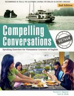 Compelling Conversations - Vietnam: Speaking Exercises for Vietnamese Learners of English 0990498832 Book Cover