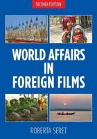World Affairs in Foreign Films: Getting the Global Picture 0692656219 Book Cover