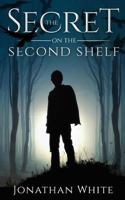 The Secret on the Second Shelf 1537772503 Book Cover