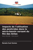 Impacts de l'utilisation des pesticides dans le micro-bassin versant du Rio das Antas (French Edition) 6200742391 Book Cover