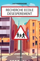 Recherche école désespérément (French Edition) 2414512490 Book Cover