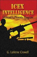 ICEX Intelligence: Vietnam's Phoenix Program 141379923X Book Cover