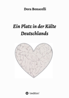 Ein Platz in der Kälte Deutschlands 3347245806 Book Cover