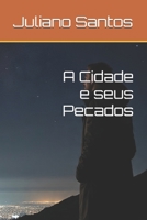 A Cidade e seus Pecados (Portuguese Edition) B0FJLSJCJF Book Cover