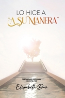 Lo hice a "a Su manera" Spanish 1732960356 Book Cover