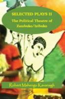 Selected Plays Vol.2: The Political Theatre of Zambuko/Izibuko 154138959X Book Cover