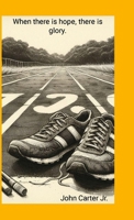 When there is hope, there is glory 1304443388 Book Cover
