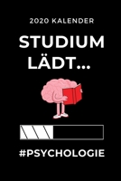 2020 KALENDER STUDIUM LÄDT... #PSYCHOLOGIE: A5 ERFOLGSJOURNAL 2020 für Psychologie Studenten | zukünftige Psychologen | zum Studienstart | Erstes ... witzige Geschenkidee | Ziele (German Edition) 1678421545 Book Cover