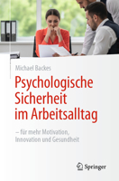 Psychologische Sicherheit im Arbeitsalltag: - für mehr Motivation, Innovation und Gesundheit (German Edition) 3662744643 Book Cover