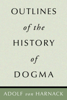 Outlines of the History of Dogma B0007G12KE Book Cover