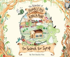 The Adventures of Bumble Pea and Koala Pear: The Search For Syrup 0578595613 Book Cover