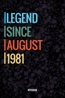 Legend Since August 1981 Notebook: Vintage Lined Notebook / Journal Diary Gift, 120 Pages, 6x9, Soft Cover, Matte Finish For People Born In August 1981 1651128499 Book Cover