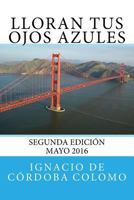 Lloran Tus Ojos Azules 1517210585 Book Cover