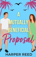 A Mutually Beneficial Proposal B0B2JHV6LN Book Cover