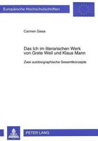 Das Ich Im Literarischen Werk Von Grete Weil Und Klaus Mann: Zwei Autobiographische Gesamtkonzepte 3631312040 Book Cover