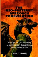 The Neo-Preterist Approach to Revelation B08L9VN72X Book Cover