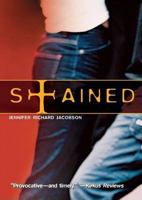 Stained (Richard Jackson Books (Simon Pulse)) 1442485655 Book Cover