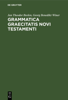 Grammatica graecitatis Novi Testamenti 3112685350 Book Cover