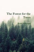 The Forest for the Trees 1387109995 Book Cover