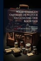 Waarnemingen Omtrent De Natuur En Genezing Der Koortsen 1174526513 Book Cover