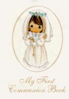 Precious Moments My First Communion Book/Girls 0882715038 Book Cover