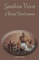 Gandhian Vision of Rural Development: Its Relevance in Present Time 818692132X Book Cover