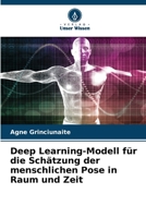 Deep Learning-Modell für die Schätzung der menschlichen Pose in Raum und Zeit (German Edition) 6207695232 Book Cover
