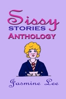 Sissy Stories Anthology B08T4355R6 Book Cover