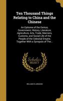 ?Ten Thousand Chinese Things?: A Descriptive Catalogue of the Chinese Collection 1165671565 Book Cover