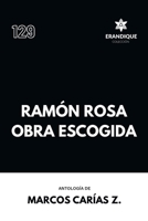 Ramón Rosa Obra Escogida (Spanish Edition) B0HDB7P1VB Book Cover