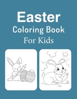 Easter Coloring Book For Kids: Ages 2-4, 3-5, 4-8, Easter Coloring Book For Girls And Boys B08PXK562Y Book Cover