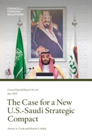 The Case for a New U.S.-Saudi Strategic Compact 0876094523 Book Cover