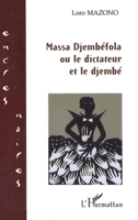 Massa Djembéfola: Ou le dictateur et le djembé (Encres Noires) (French Edition) 2296059910 Book Cover