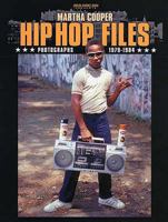 Hip Hop Files: Photographs, 1979-1984 3937946004 Book Cover
