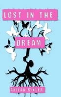 Lost in the Dream 1496161068 Book Cover