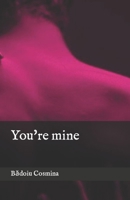 You're mine B0CVW3GB42 Book Cover