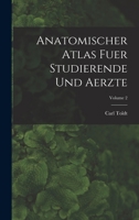 Anatomischer Atlas Fuer Studierende Und Aerzte; Volume 2 101846185X Book Cover