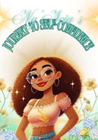 Ny'Acia's Journey To Self-Confidence B0F3BTH6K1 Book Cover