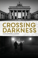 Crossing Darkness (John Griffin Post Great War Mysteries) B0CMDG6PXN Book Cover