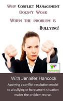 Why Conflict Management Doesn?t Work When the Problem Is Bullying 1719409145 Book Cover