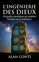 L'Ingénierie des Dieux: L'Enquête scientifique qui redéfinit l'histoire de la civilisation (French Edition) B0GQH7R8WM Book Cover