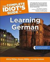The Complete Idiot's Guide to Learning German, Third Edition 1592571867 Book Cover