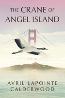 The Crane of Angel Island B0F2LNPQRQ Book Cover