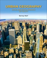 Urban Geography : Social and Spatial Dynamics of the City 0443302812 Book Cover