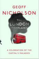 The London Complaint: A Celebration of the Capital's Maladies 1905128304 Book Cover