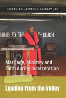 Leading From the Valley: Marriage, Ministry and Faith during Incarceration B0GNT8LVKX Book Cover