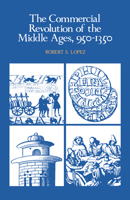Commercial Revolution of the Middle Ages, 950-1350, The 0131529269 Book Cover